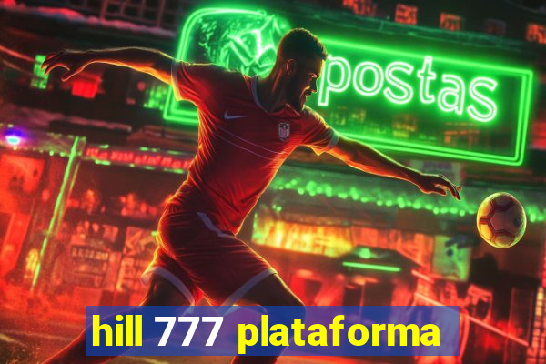 hill 777 plataforma